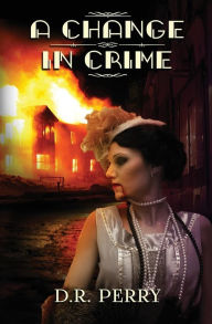 Title: A Change In Crime, Author: D R Perry