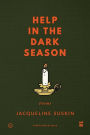 Help in the Dark Season: Poems