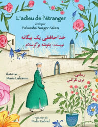 Title: L'adieu de l'étranger: Edition français-dari, Author: Palwasha Bazger Salam