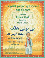 Title: Le Petit garï¿½on qui n'avait pas de nom: Edition franï¿½ais-pachto, Author: Idries Shah