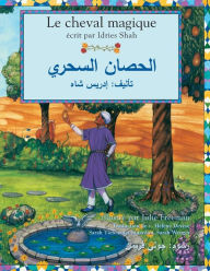 Title: Le Cheval magique: Edition français-arabe, Author: Idries Shah