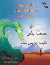 Title: Der halbe Junge Neem: Zweisprachige Ausgabe Deutsch-Arabisch, Author: Idries Shah