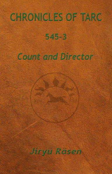 Chronicles of Tarc 545-3: Count and Director