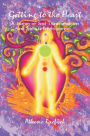 Getting to the Heart: A Journey of Soul Transformation and Spiritual Enlightenment