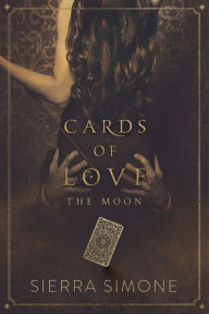 Title: Cards of Love: The Moon, Author: Sierra Simone