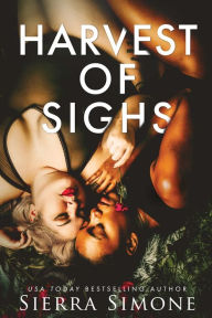 Title: Harvest of Sighs, Author: Sierra Simone