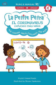 Title: El Coronavirus Explicado para Niños: The Coronavirus Explained for Kids, Author: Krystel Armand Kanzki