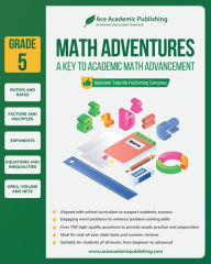 Title: Math Adventures - Grade 5: A Key to Academic Math Advancement:, Author: Ace Academic Publishing