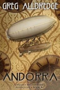 Title: Andorra: A Helena Brandywine Adventure, Author: Greg Alldredge