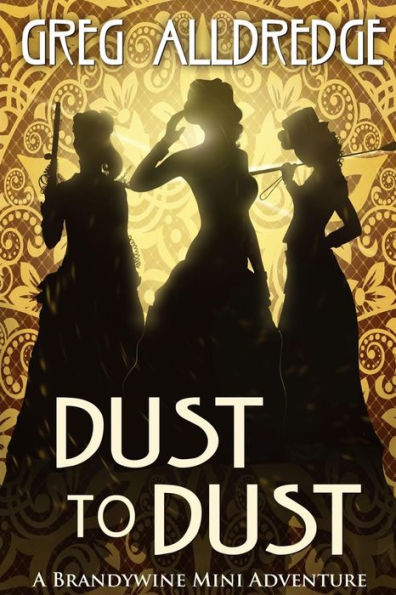 Dust to Dust: A Slaughter Sisters Adventure #2