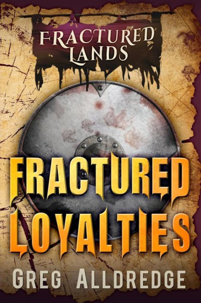 Fractured Loyalties: A Dark Fantasy