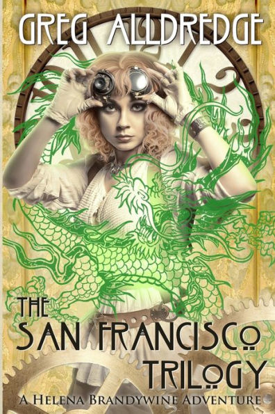 The San Francisco Trilogy: A Helena Brandywine Adventure