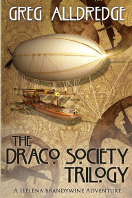 Title: The Draco Society Trilogy: A Helena Brandywine Adventure, Author: Greg Alldredge