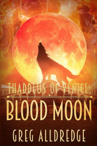 Title: Blood Moon, Author: Greg Alldredge