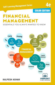 Title: Financial Management Essentials You Always Wanted To Know: 4th Edition (Self-Learning Management Series) (COLOR EDITION), Author: Vibrant Publishers