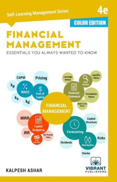 Financial Management Essentials You Always Wanted To Know: 4th Edition (Self-Learning Management Series) (COLOR EDITION)