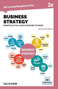 Title: Business Strategy Essentials You Always Wanted to Know, Author: Vibrant Publishers