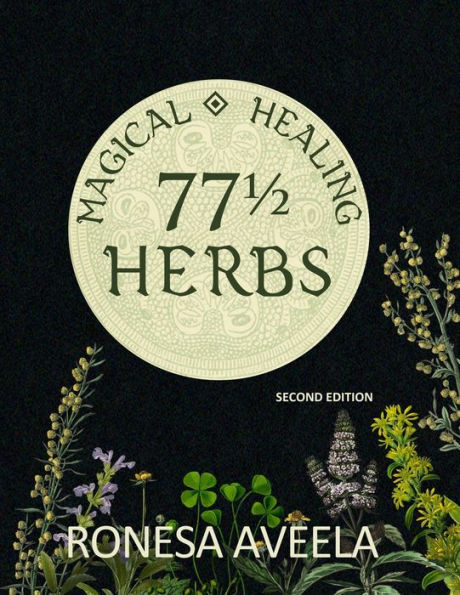 77 1/2 Magical Healing Herbs