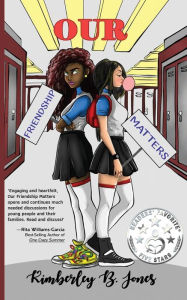 Download free epub ebooks for kindle Our Friendship Matters by Kimberley B. Jones  9781949398359