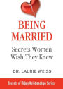 Being Married: Secrets Women Wish They Knew