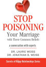 Stop Poisoning Your Marriage with These Common Beliefs: A Conversation with Experts