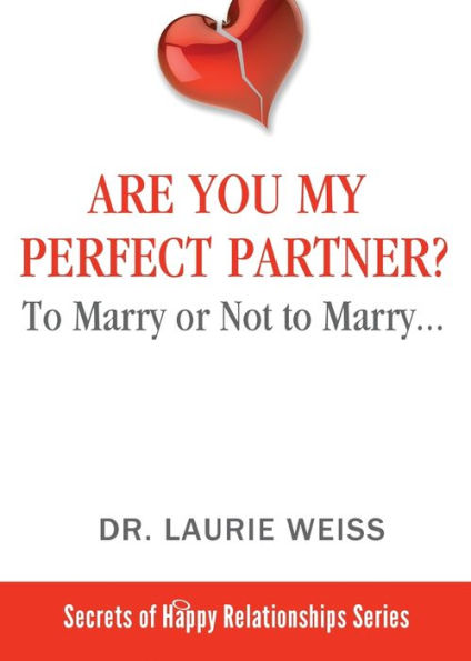 Are You My Perfect Partner?: To Marry or Not to Marry...