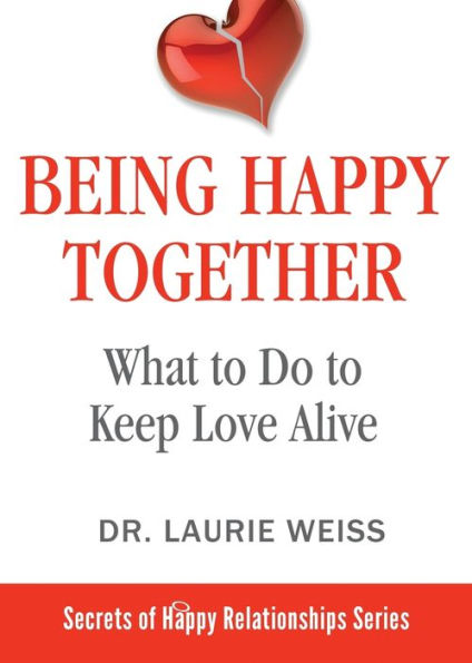 Being Happy Together: What to Do to Keep Love Alive