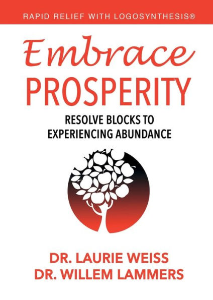 Embrace Prosperity: Resolve Blocks to Experiencing Abundance