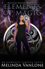 Title: Elements of Magic: An Elemental Fantasy Series, Author: Melinda Vanlone