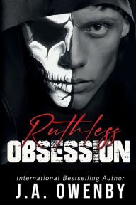 Title: Ruthless Obsession: A Whitmore Elite Football Novel, Author: J. A. Owenby