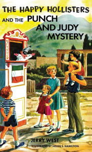 Title: The Happy Hollisters and the Punch and Judy Mystery: HARDCOVER Special Edition, Author: Jerry West