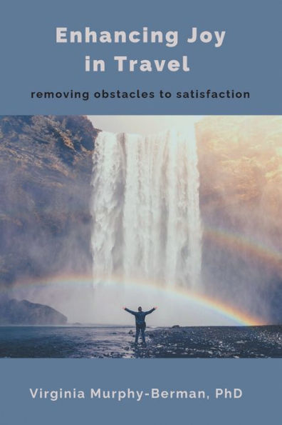 Enhancing Joy Travel: Removing Obstacles to Satisfaction