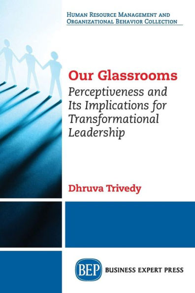 Our Glassrooms: Perceptiveness and Its Implications for Transformational Leadership