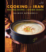 Title: Cooking in Iran: Regional Recipes and Kitchen Secrets, Author: Najmieh Batmanglij