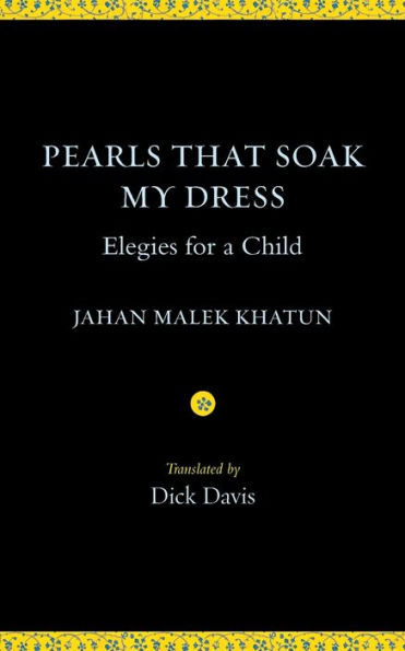 Pearls That Soak My Dress: Elegies for a Child: Elegies for a Child