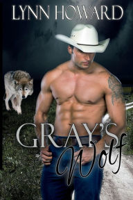 Title: Gray's Wolf, Author: Lynn Howard