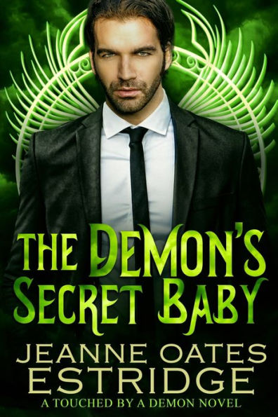 The Demon's Secret Baby: A Touched by a Demon Novel