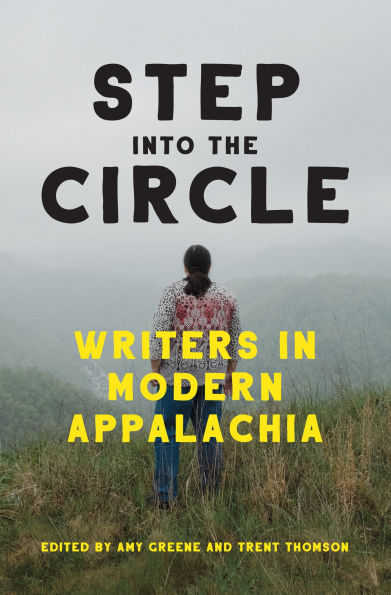 Step into the Circle: Writers Modern Appalachia