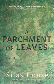 Title: A Parchment of Leaves, Author: Silas House