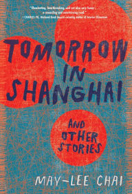 Tomorrow in Shanghai: Stories