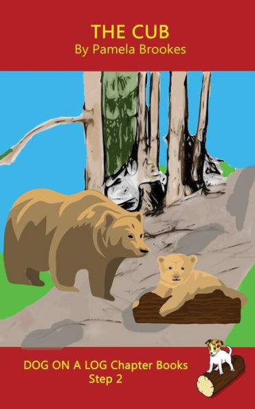 The Cub Chapter Book: Sound-Out Phonics Books Help Developing Readers, including Students with Dyslexia, Learn to Read (Step 2 a Systematic Series of Decodable Books)