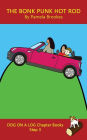 The Bonk Punk Hot Rod Chapter Book: Sound-Out Phonics Books Help Developing Readers, including Students with Dyslexia, Learn to Read (Step 3 in a Systematic Series of Decodable Books)