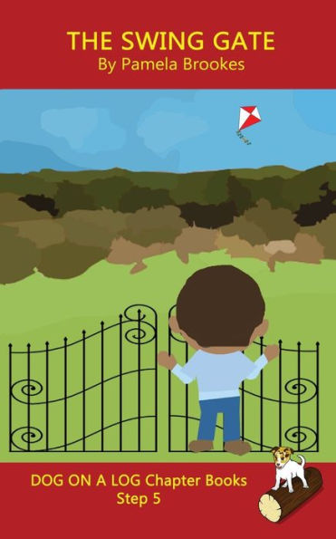 The Swing Gate Chapter Book: Sound-Out Phonics Books Help Developing Readers, including Students with Dyslexia, Learn to Read (Step 5 a Systematic Series of Decodable Books)