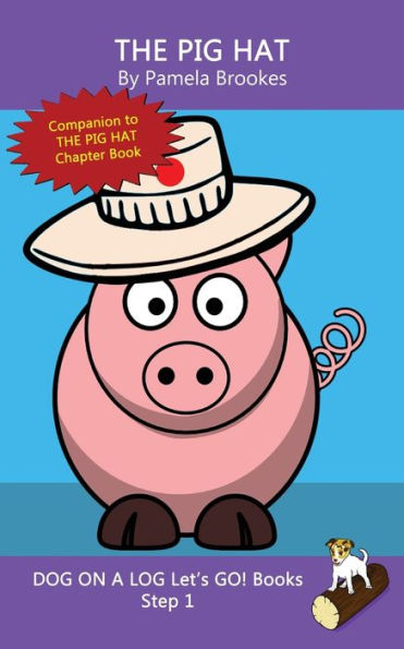 The Pig Hat: Sound-Out Phonics Books Help Developing Readers, including Students with Dyslexia, Learn to Read (Step 1 a Systematic Series of Decodable Books)