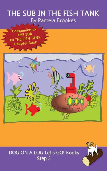 The Sub Fish Tank: Sound-Out Phonics Books Help Developing Readers, including Students with Dyslexia, Learn to Read (Step 3 a Systematic Series of Decodable Books)