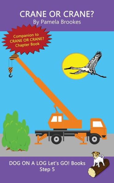 Crane Or Crane?: Sound-Out Phonics Books Help Developing Readers, including Students with Dyslexia, Learn to Read (Step 5 a Systematic Series of Decodable Books)