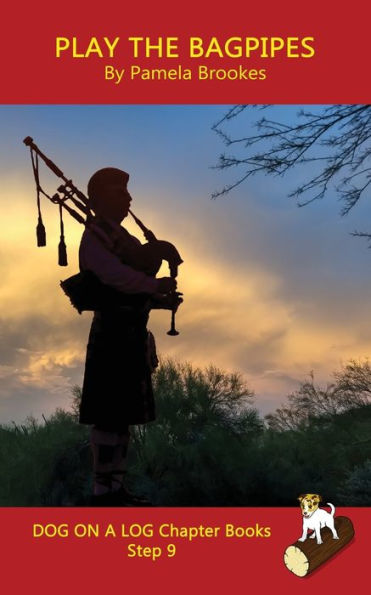 Play the Bagpipes Chapter Book: Sound-Out Phonics Books Help Developing Readers, including Students with Dyslexia, Learn to Read (Step 9 a Systematic Series of Decodable Books)