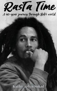Title: Rasta Time, Author: Kathy  Arlyn Sokol