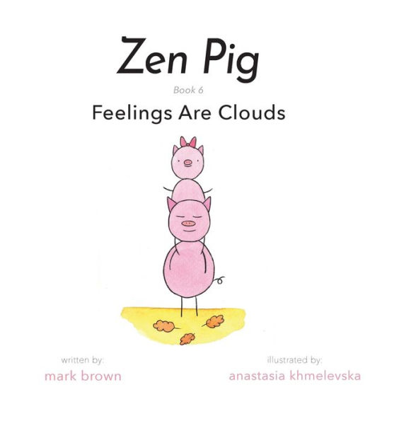 Zen Pig: Feelings Are Clouds