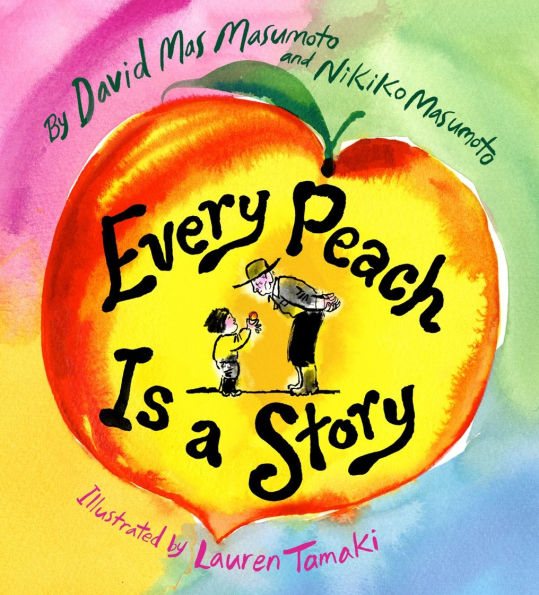Every Peach Is a Story: A Picture Book
